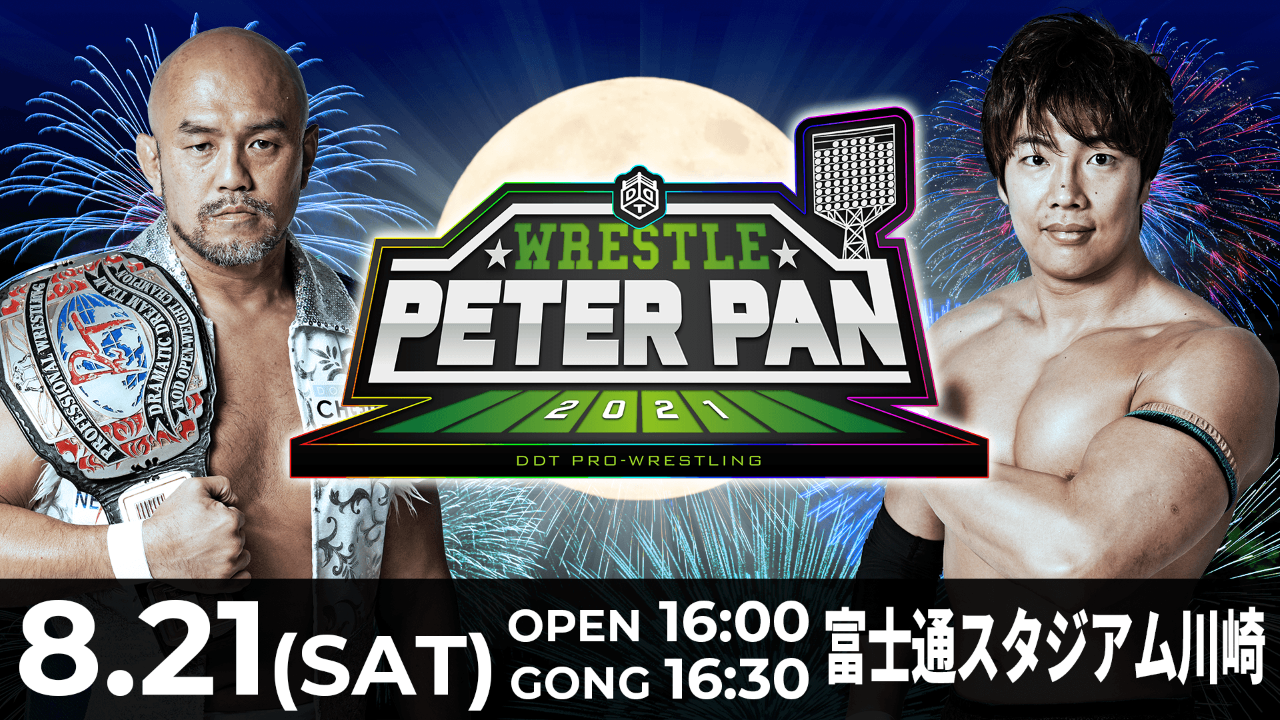 Watch WRESTLE PETER PAN 2021 on WRESTLE UNIVERSE WRESTLE UNIVERSE