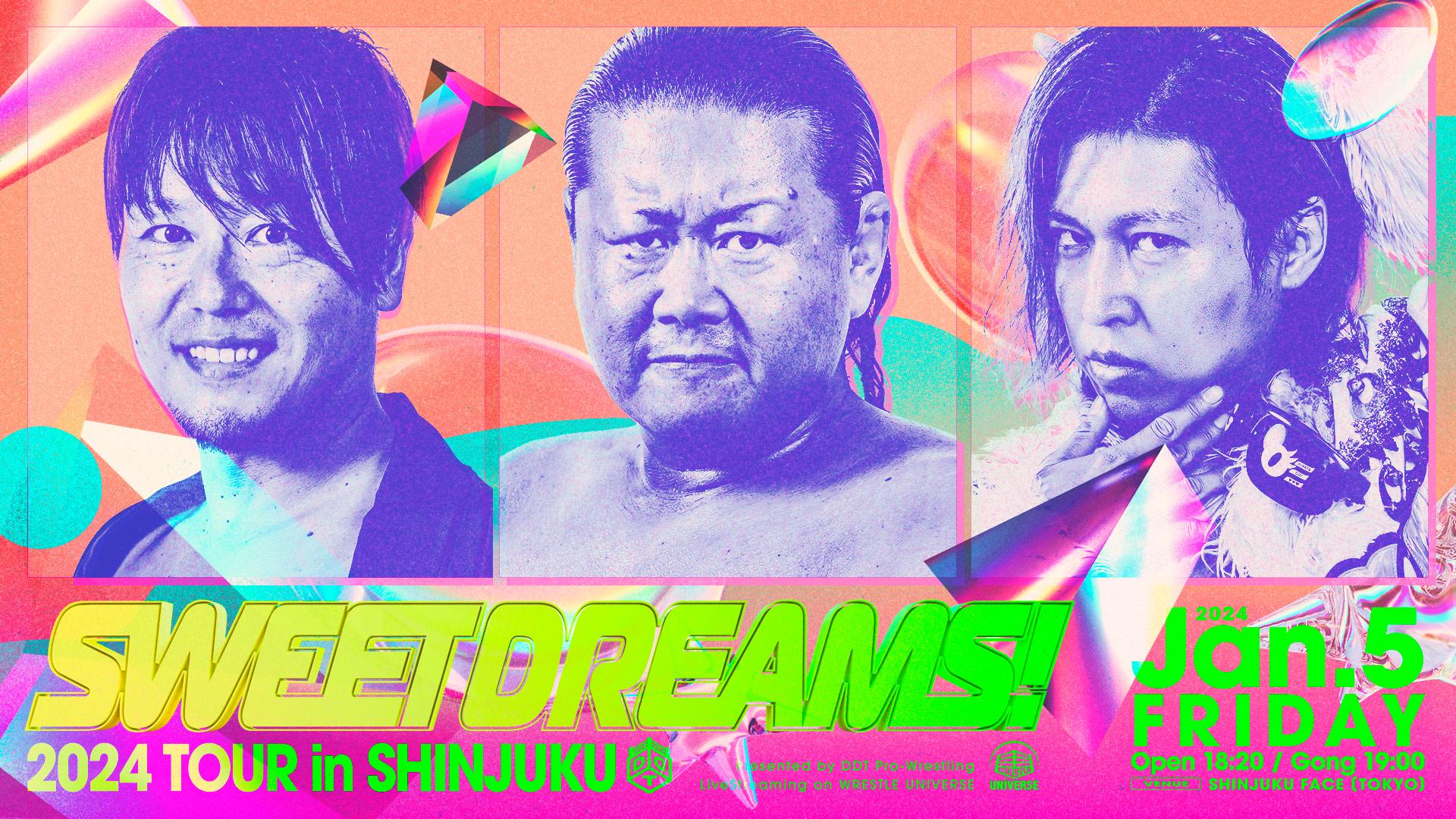 Watch Sweet Dreams！2024 TOUR in SHINJUKU on WRESTLE UNIVERSE WRESTLE