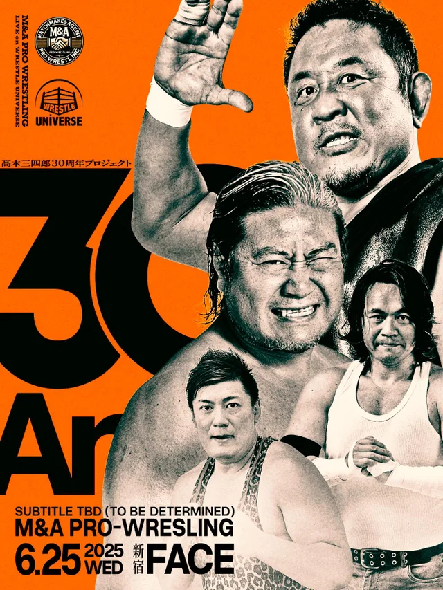 Sanshiro Takagi 30th Anniversary Project "M&A Pro Wrestling - Subtitle TBD"