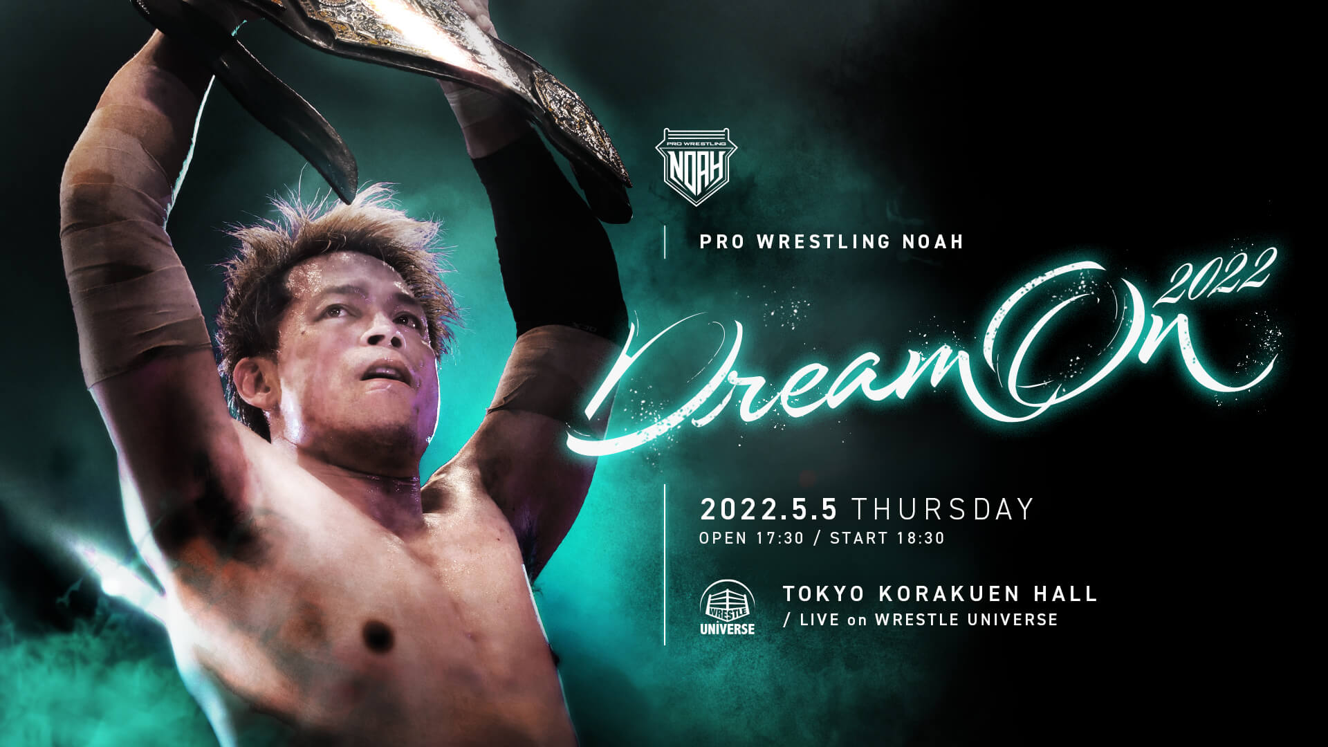 Dream On 22 Ddt プロレスリングノア 東京女子プロレス ガンプロ 路上プロレスを見るなら Wrestle Universe レッスルユニバース Wrestle Universe